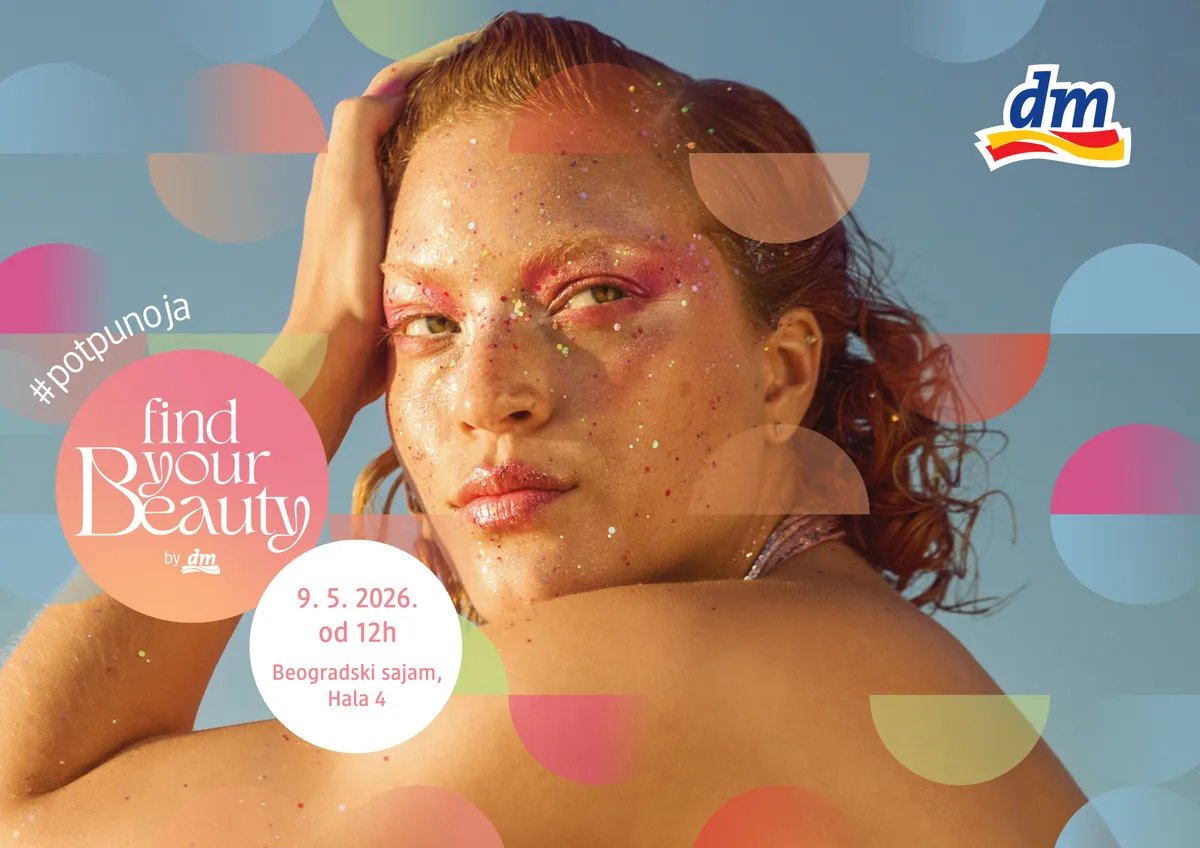 Beauty događaj koji se ne propušta: Find Your Beauty by dm, 9. maja na Beogradskom sajmu