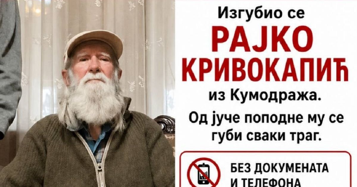 Hitno! Nestao Rajko u Kumodražu! Porodica zabrinuta zbog jedne stvari, moli da odmah javite ako ga vidite