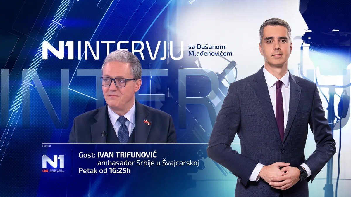 N1 intervju, petak od 16.25: Ambasador Srbije u Švajcarskoj Ivan Trifunović