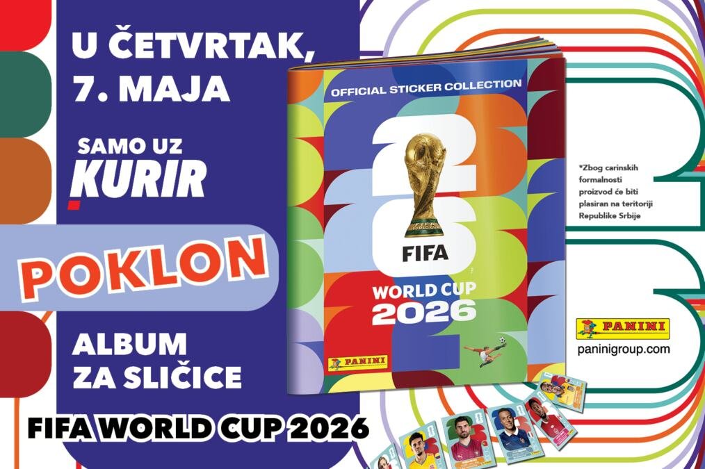 POKLON SAMO U KURIRU! Fudbalska groznica počinje: U četvrtak, 7. maja, delimo zvanični album za sličice FIFA WORLD CUP 2026!
