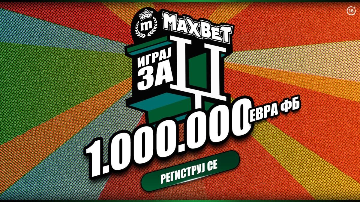 „MAXTIP – IGRAJ I OSVOJI ZA DŽ“ - MaxBet vodi korisnike do nagrade vredne 1.000.000 evra