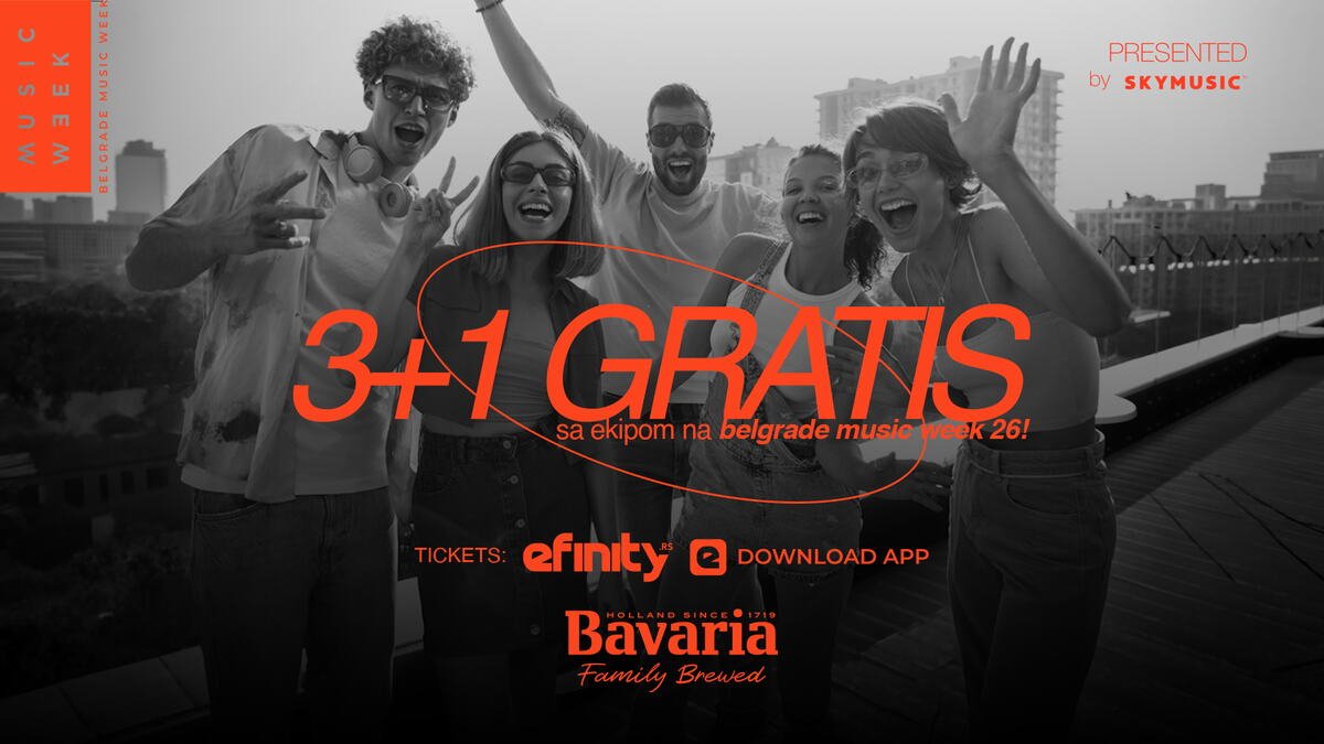 BAVARIA TE VODI NA BELGRADE MUSIC WEEK 26: Kupi tri ulaznice putem sajta eFinity.rs i četvrtu dobijaš NA POKLON